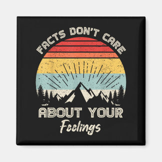 Camng Crew Facts Don't Care About Your Feelings Re Magnet