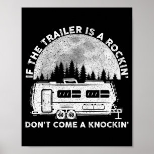 Camng Funny If The Trailer Is Rocking Don't Come K Poster