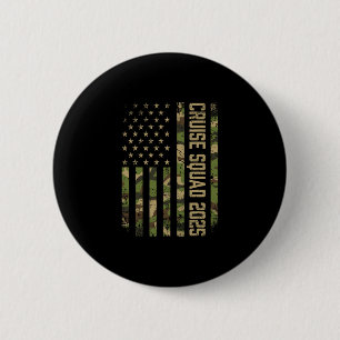 Camo Cruise Squad 2025 Usa American Flag 4th Of Ju 2 Inch Round Button
