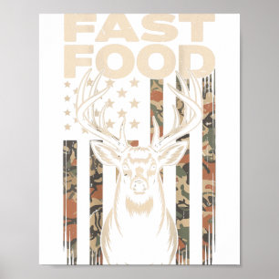 Camo Deer Hunting Fast Food Gag Hunter Gift Funny  Poster