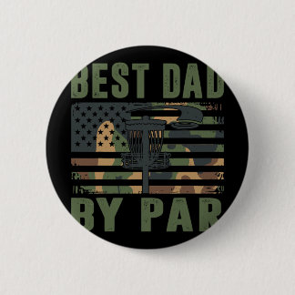 Camo Disc Golf Best Dad By Par American Flag Us Fu 2 Inch Round Button