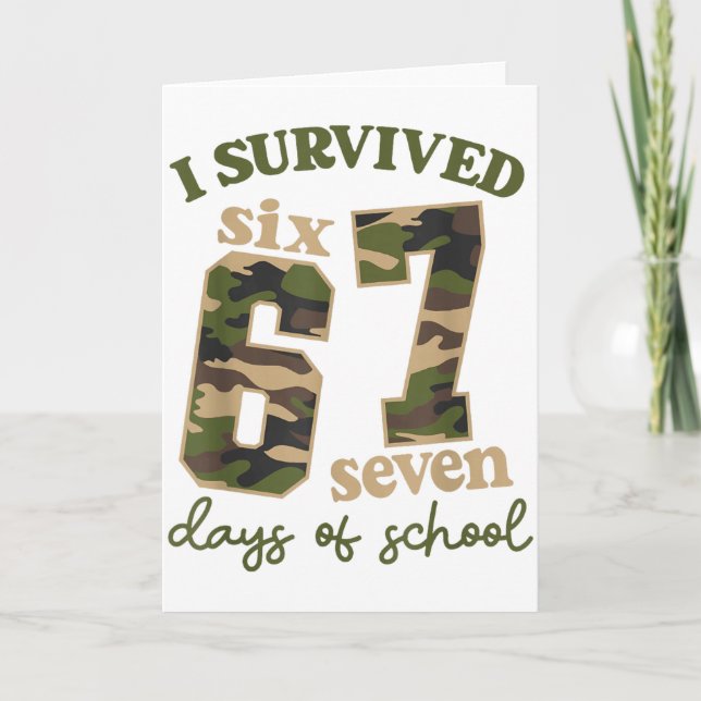 Camo I Survived 67 Six Seven Days Of School Teache Card (Front)