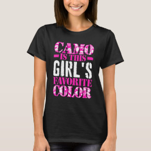 Camo Is This Girl's Favourite Colour Camouflage 1 T-Shirt