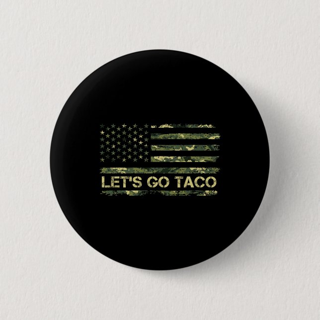 Camouflage Let's Go Taco Meaning Trump Taco Meme  2 Inch Round Button (Front)