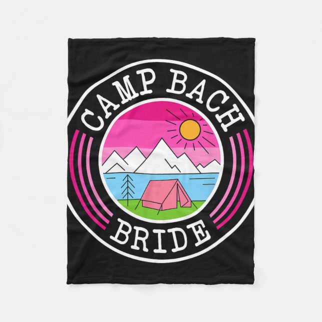 Camp Bach Bride Bridesmaid Retro Camping Bachelore Fleece Blanket (Front)