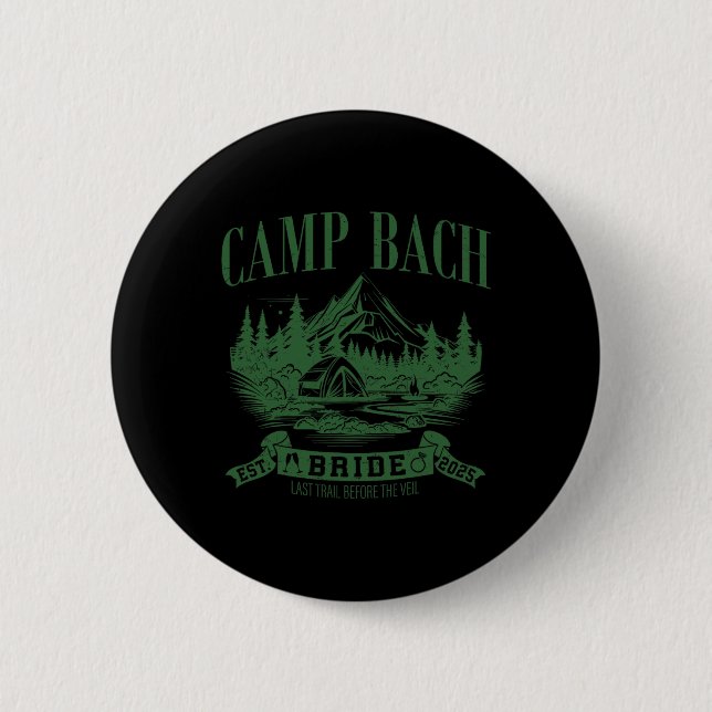 Camp Bach Bride Hiking Camping Bachelorette Party  2 Inch Round Button (Front)