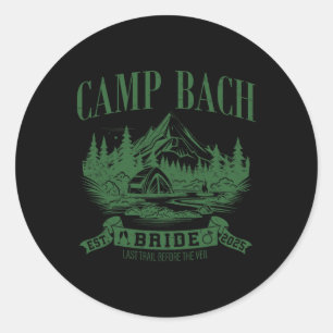 Camp Bach Bride Hiking Camping Bachelorette Party  Classic Round Sticker
