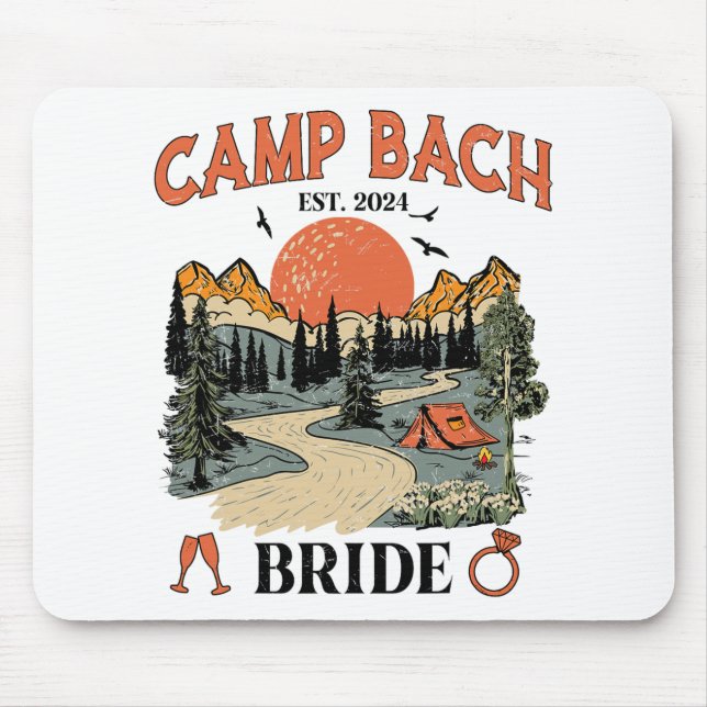 Camp Bach Bride Hiking Camping Bachelorette Party  Mouse Pad (Front)