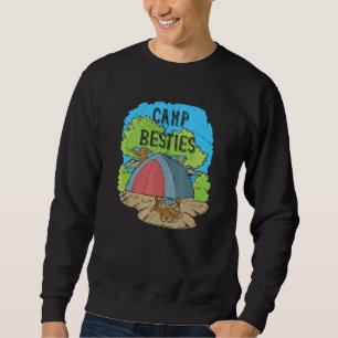 Camp Besties   Camping Friends And Backpacker Part Sweatshirt