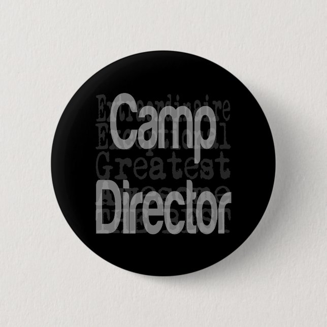 Camp Director Extraordinaire 2 Inch Round Button (Front)