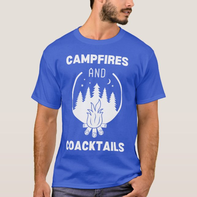 CAMP FIRES AND COCKTAILS friends T-Shirt (Front)