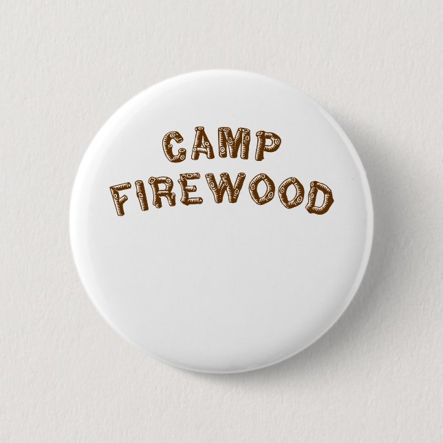 Camp Firewood 2 Inch Round Button (Front)