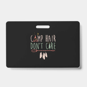 Camp Hair Don't Care Funny Camping Outdoor Camper. Badge