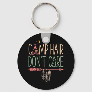 Camp Hair Don't Care Funny Camping Outdoor Camper  Keychain