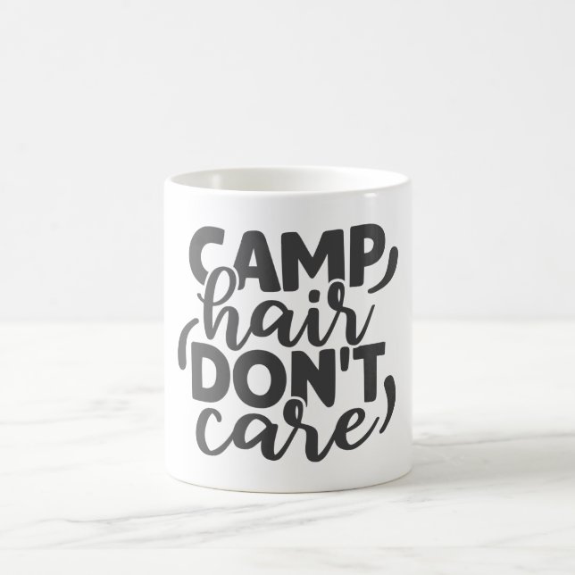 Camp Hair Don't Care Funny Camping Quote Humourous Coffee Mug (Center)