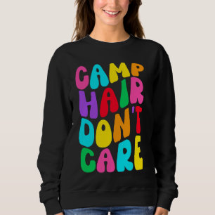 Camp Hair Don't Care Girls Summer Camping Rainbow Sweatshirt