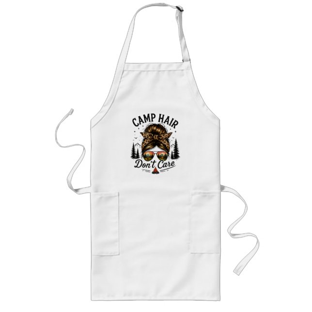 Camp Hair Don't Care Messy Bun Funny Long Apron (Front)
