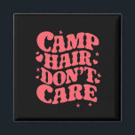 Camp Hair Don't Care Summer Camping Girls Groovy Magnet<br><div class="desc">Camp Hair Don't Care Summer Camping Girls Groovy</div>