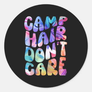Camp Hair Dont Care Summer Camping Shirt For Girls Classic Round Sticker