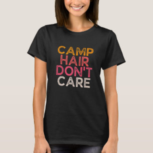 Camp Hair Don't Care Women Camper Camping T-Shirt