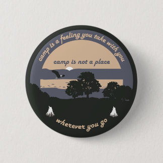 Camp is a Feeling 2 Inch Round Button