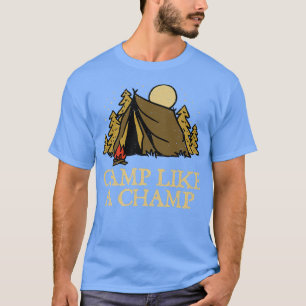 Camp Like a Champ Summer Camping Tropical Camper F T-Shirt