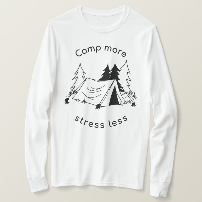 Camp more stress less basic Long Sleeve T-Shirt (Design Front)
