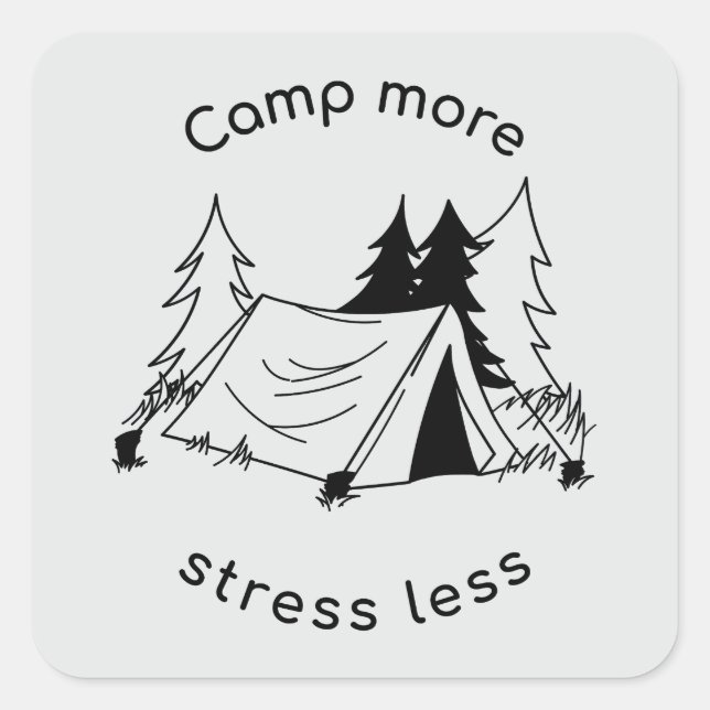Camp more stress less  square sticker (Front)
