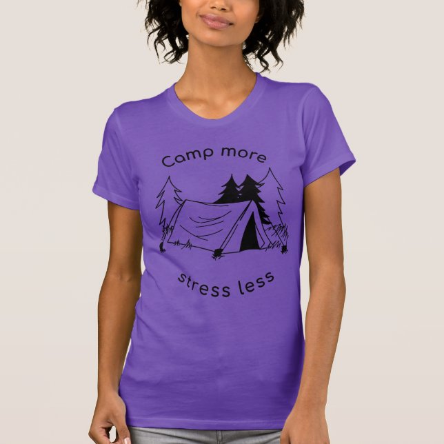 Camp more stress less  T-Shirt (Front)