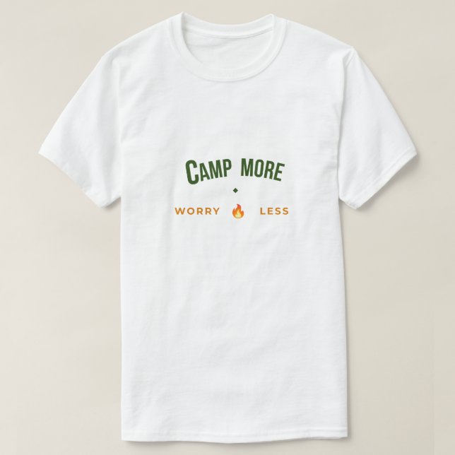 Camp More Worry Less Camping Shirt (Design Front)