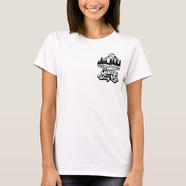 Camp More Worry Less T-Shirt (Front)