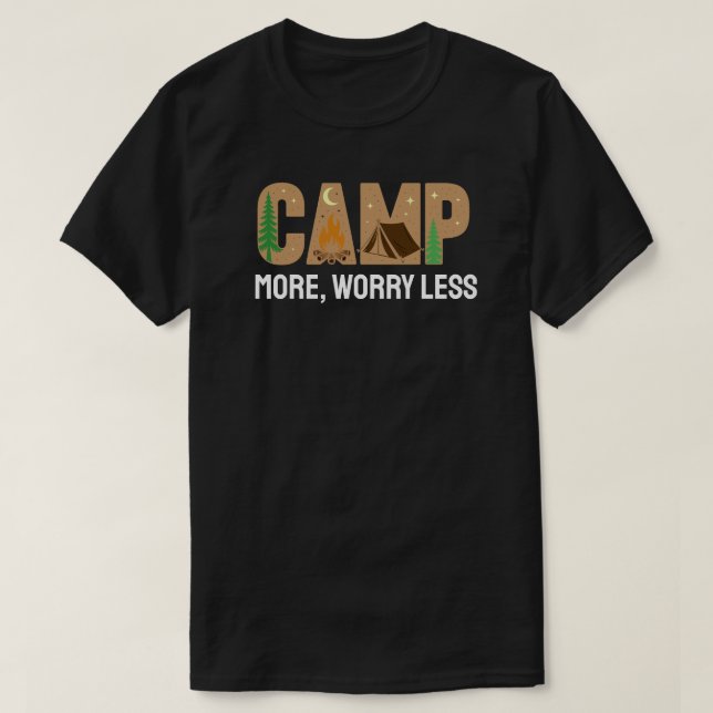 Camp More, Worry Less T-Shirt (Design Front)
