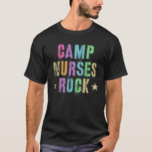 Camp Nurses Just Rock Nursing School Grad Camping T-Shirt