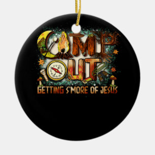 Camp Out Getting Smore of Jesus A cool Summer Camp Ceramic Ornament