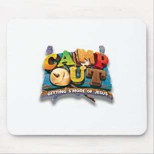 Camp Out' Getting S'more Of Jesus. A Cool Summer ! Mouse Pad