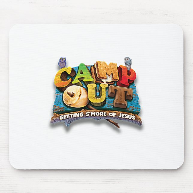 Camp Out' Getting S'more Of Jesus. A Cool Summer ! Mouse Pad (Front)