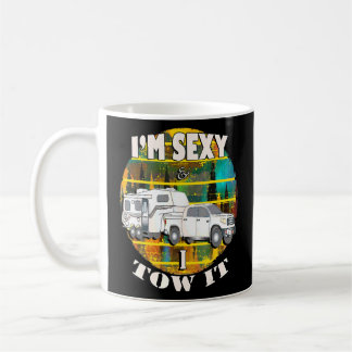 Camp Quote Retro Graphic Im Sexy I Tow It Camping  Coffee Mug