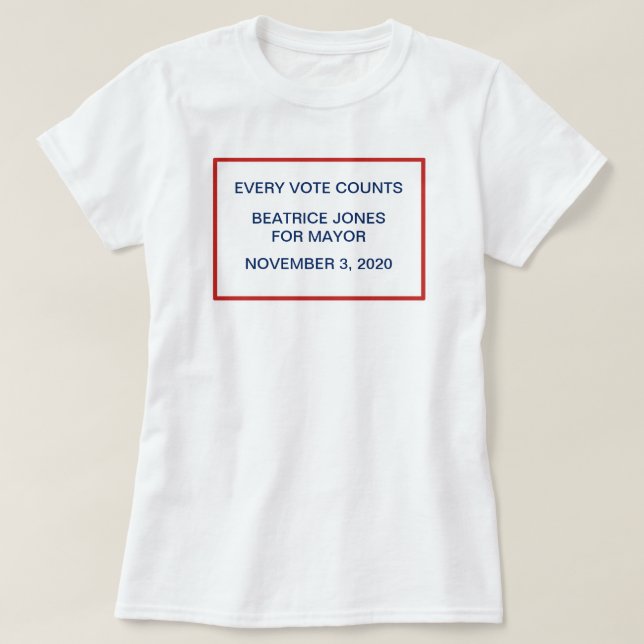 Campaign Election Night Candidate Motto Template T-Shirt (Design Front)