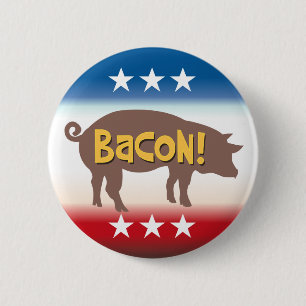 Campaign for BACON 2 Inch Round Button