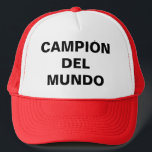 CAMPEÓN DEL MUNDO TRUCKER HAT<br><div class="desc">Frank Trucker Hat: CAMPEÓN DEL MUNDO</div>