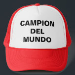 CAMPEÓN DEL MUNDO TRUCKER HAT<br><div class="desc">Frank Trucker Hat: CAMPEÓN DEL MUNDO</div>