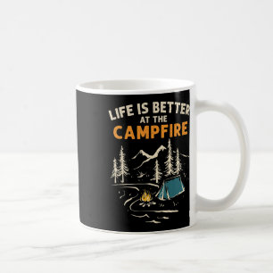 Camper Camp Camping Campfire Life Is Better At The Coffee Mug