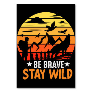 Camper Gift Be Brave Stay Wild Table Number
