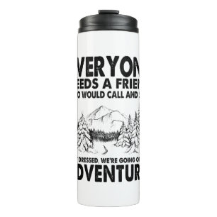 Camper Gift Everyone Needs A Friend Birthday Thermal Tumbler