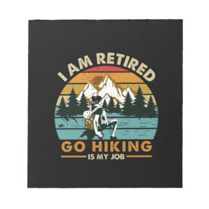 Camper Gift   Go Hiking Is My Job Birthday Notepad