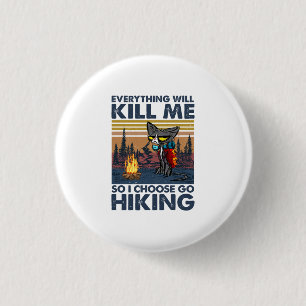 Camper Gift Go Hiking With Cat Birthday 1 Inch Round Button