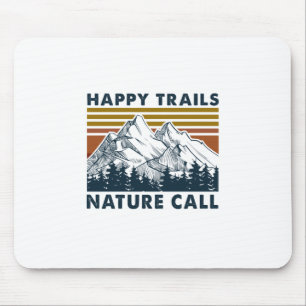 Camper Gift   Happy Trails Nature Call Birthday Mouse Pad