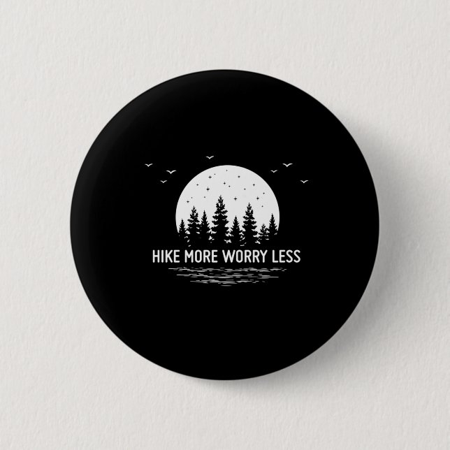 Camper Gift | Hike More Worry Less Birthday 2 Inch Round Button (Front)