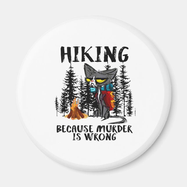 Camper Gift | Hiking Because Murder Is Wrong Xmas Magnet (Front)