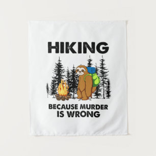 Camper Gift   Hiking Because Murder Is Wrong Xmas Tapestry